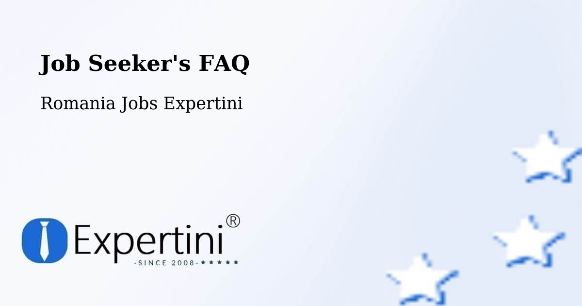 Job Seeker FAQ – Plugari - Romania Jobs Expertini