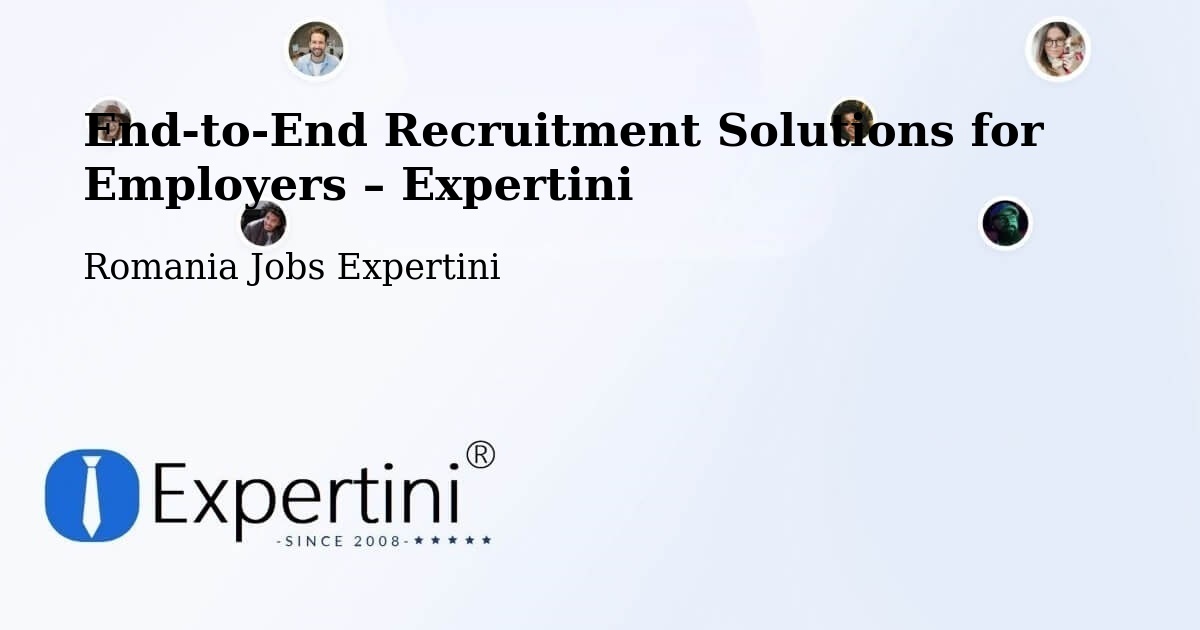 Recruitment Solutions for Employers – Plugari - Plugari, Romania Jobs Expertini
